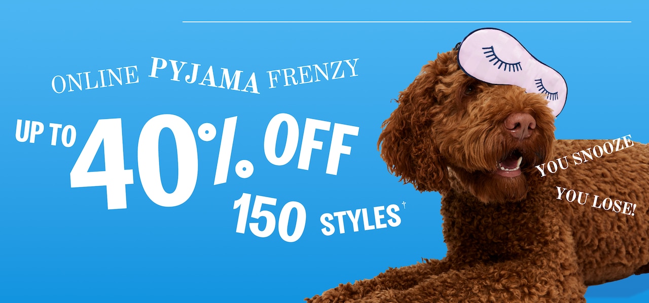 Online Pyjama Frenzy - Up to 40% Off
